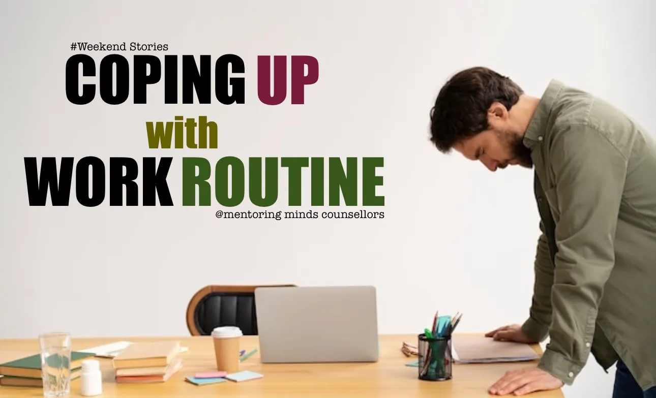 Coping Up with Work Routine