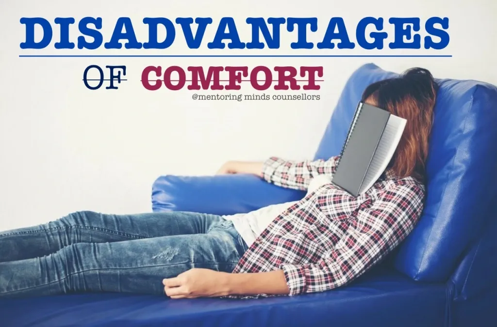 Disadvantages of Comfort