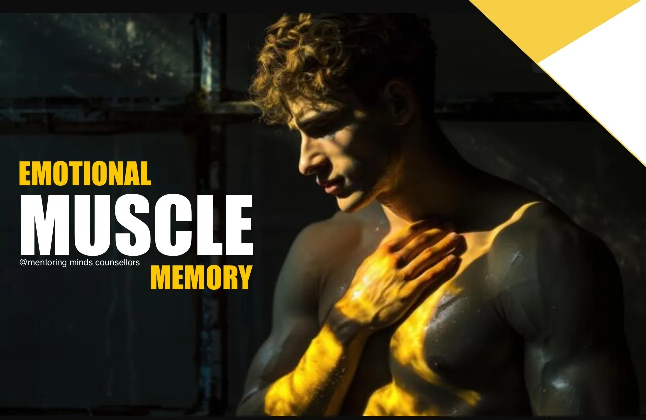Emotional Muscle Memory