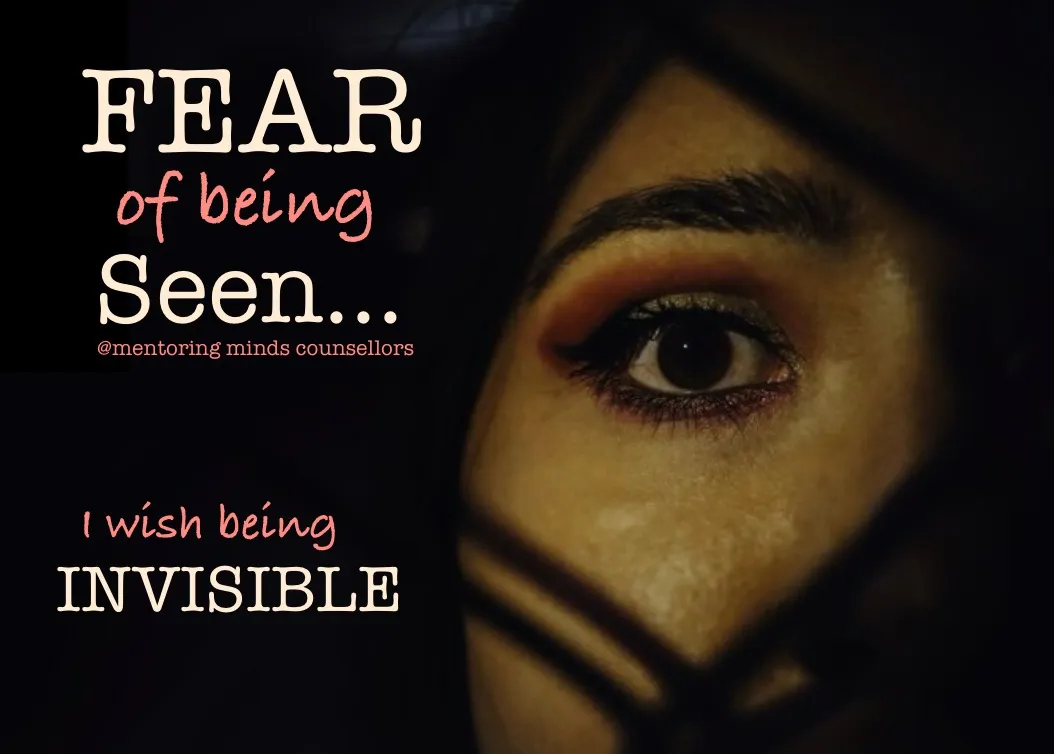 Fear of Being Seen