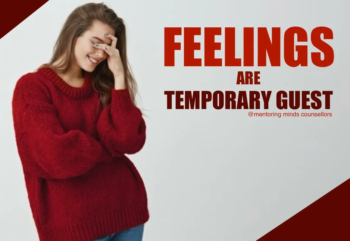 FEELINGS – Are Temporary Guest
