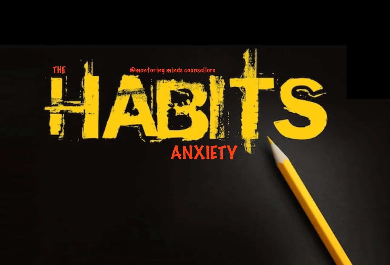 Habits causing Anxiety