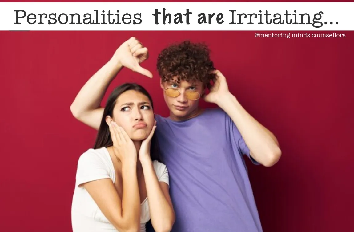 Personalities that shall be Irritating