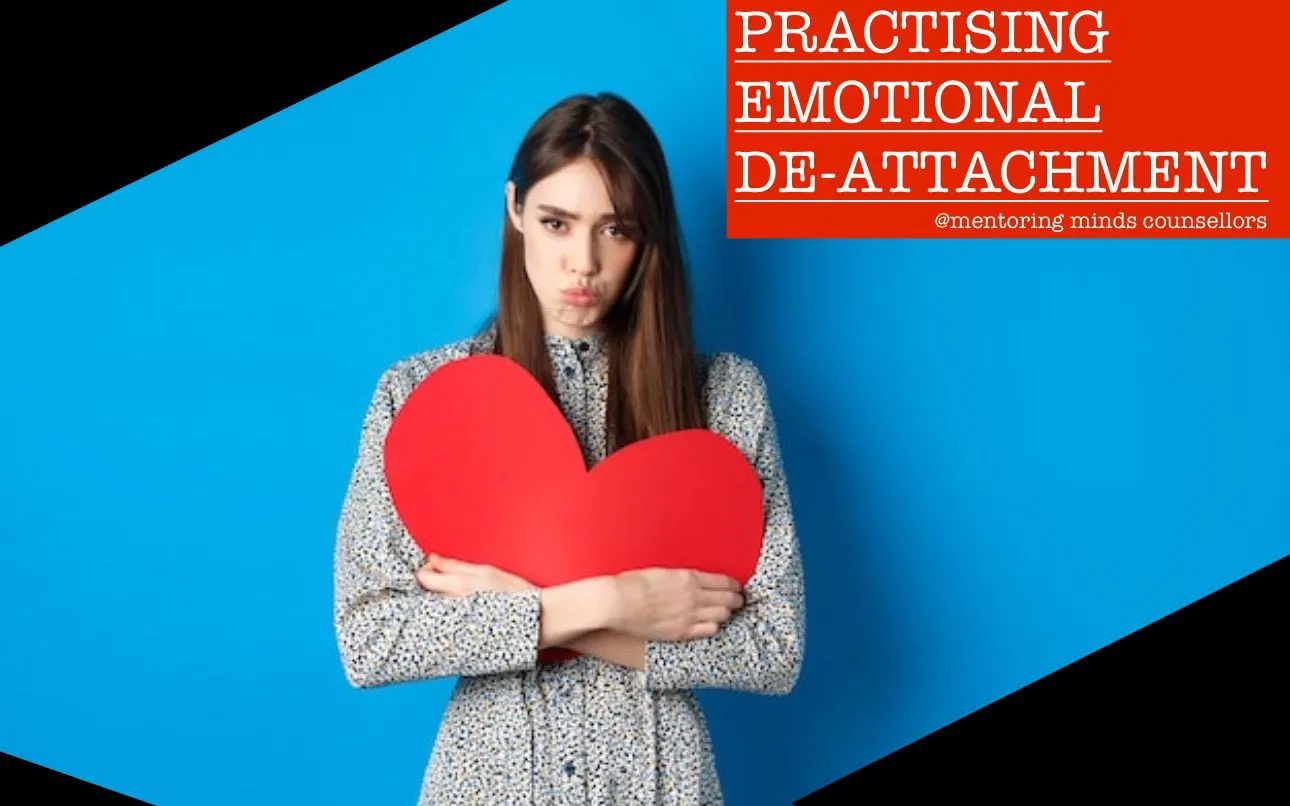 Practising Emotional De-Attachment