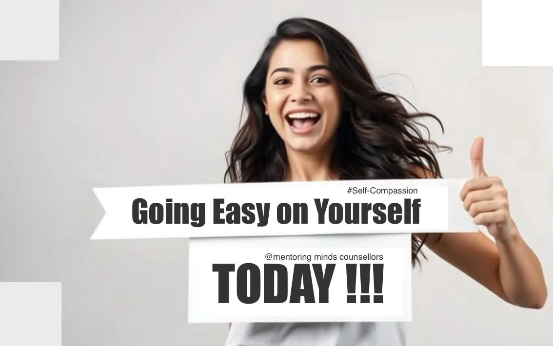 Self Compassion – Going Easy on Yourself
