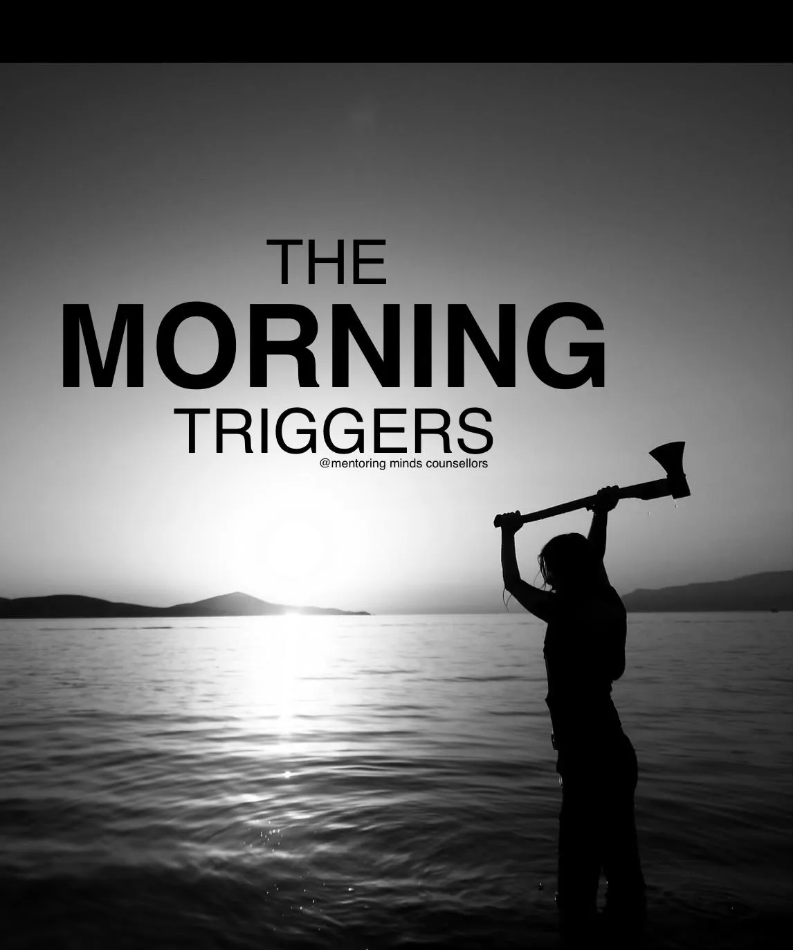 The MORNING Triggers