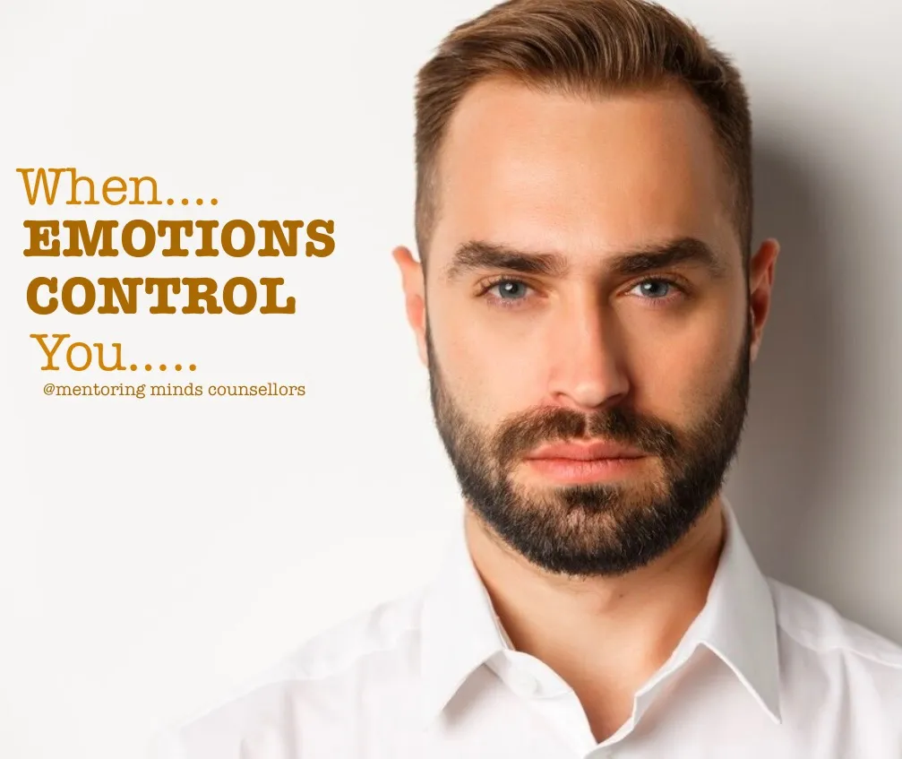 When Emotions Control You